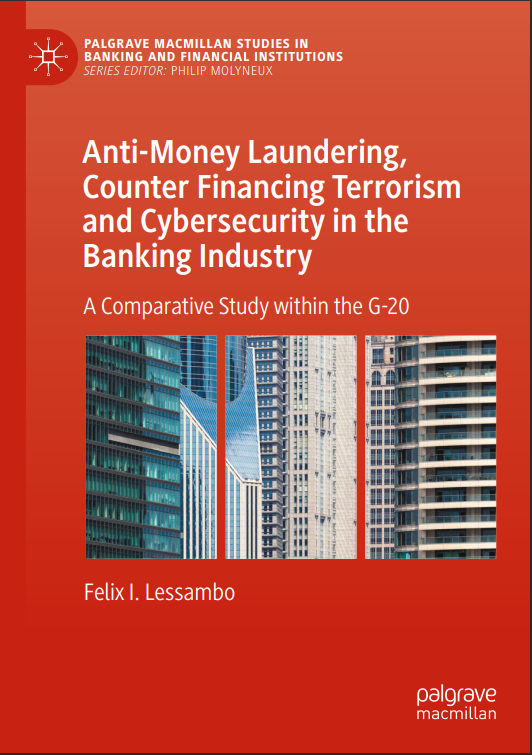 Anti-Money Laundering,  Counter Financing Terrorism  and Cybersecurity in the  Banking Industry